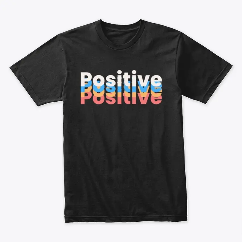 Positive T-Shirt