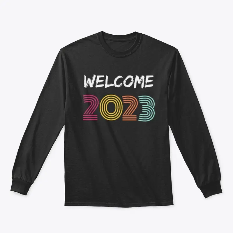 WELCOME 2023 Long Sleeve 